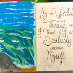 "In the world through which I travel I am endlessly creating myself"